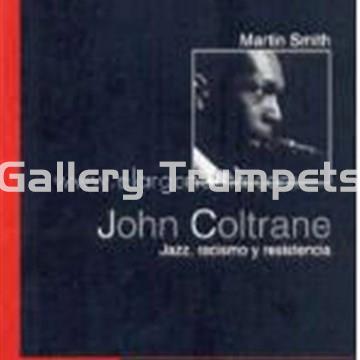 John Coltrane. Jazz, racismo y resistencia - Martin Smith - Imagen 1
