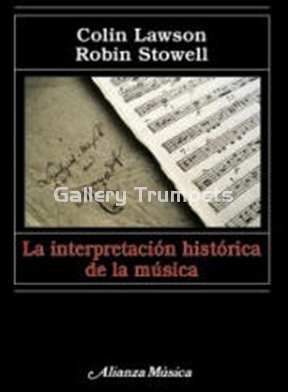 La Interpretación Histórica de la música - Colin Lawson, Robin Stowen - Imagen 1