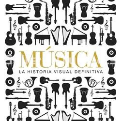 Música: La Historia Visual Definitiva - Imagen 1