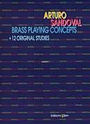 SANDOVAL, Arturo - Brass Playing Concepts - Imagen 1